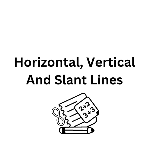 Horizontal, Vertical And Slant Lines